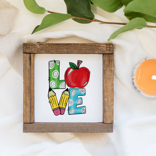 Teacher Love, Teacher Gift , Gift Giving, Wood Sign  6x6