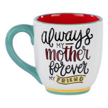 My Mother forever friend Mug
