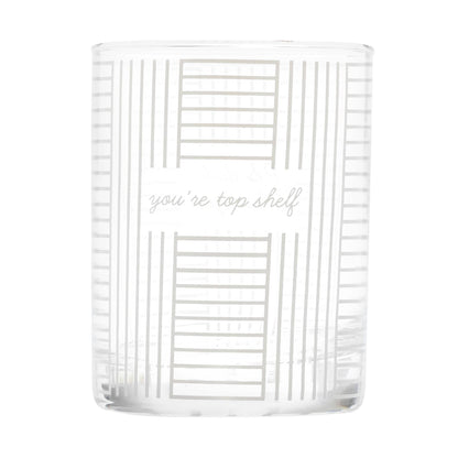 You're Top Shelf Rocks Glass