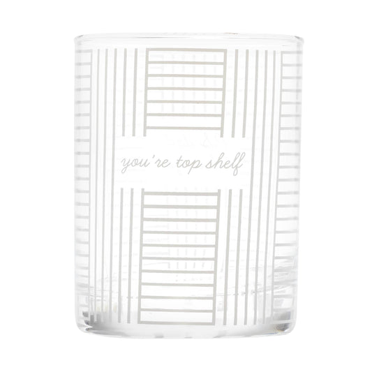You're Top Shelf Rocks Glass