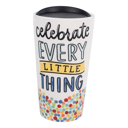 Celebrate Every Little Thing Traveling Mug - 16 oz