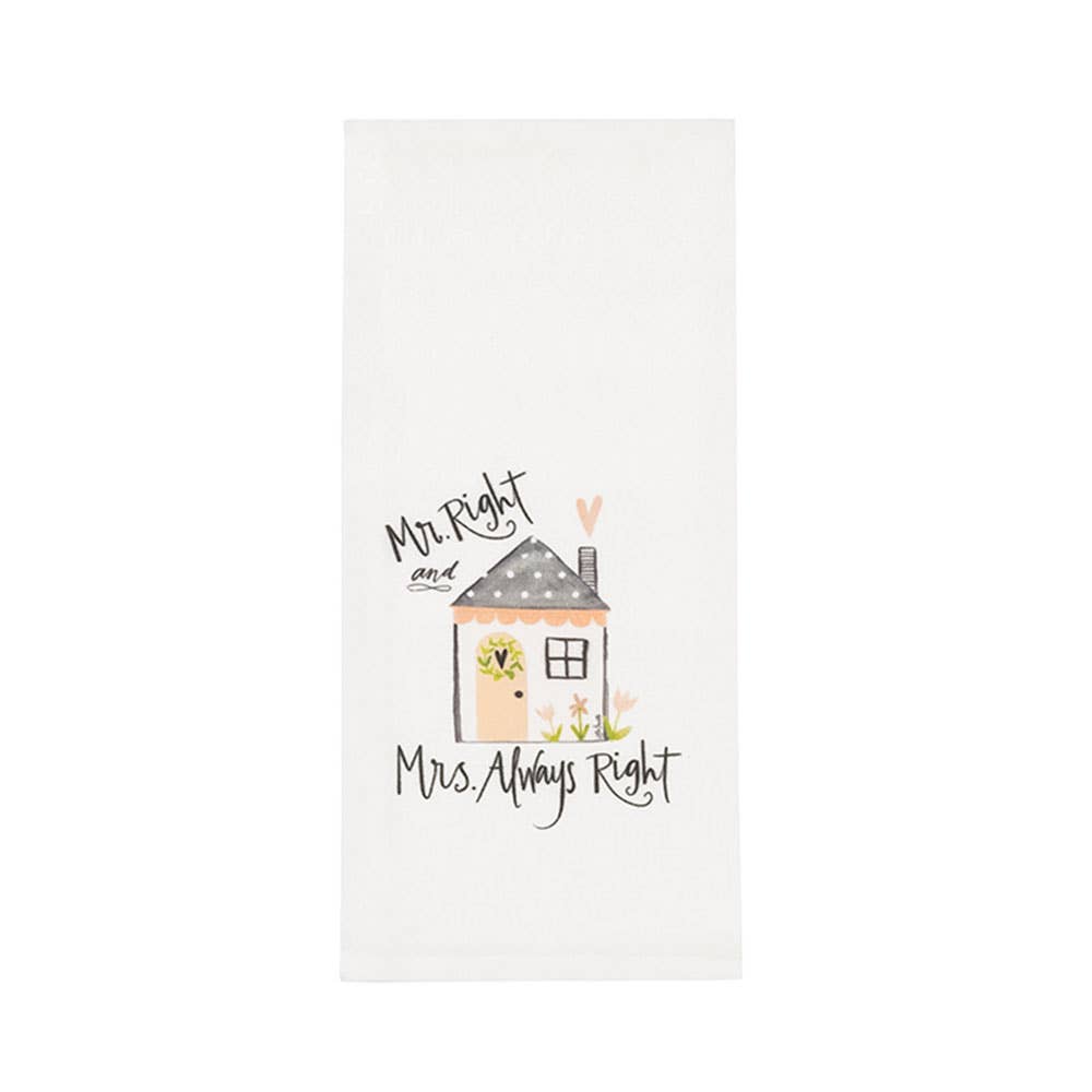 Mr. Right And Mrs. Always Right Tea Towel