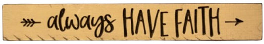 Sign Always Have Faith